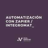 Configuración de una Automatización con Zapier - Integromat Configuración de una Automatización con Zapier - Integromat