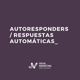 Configuración de Respuestas Automáticas para Email Marketing - Autoresponders Configuración de Respuestas Automáticas para Email Marketing - Autoresponders